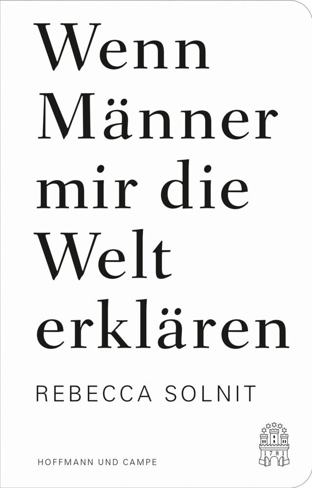 Wenn Männer mir die Welt erklären (Rebecca Solnit)