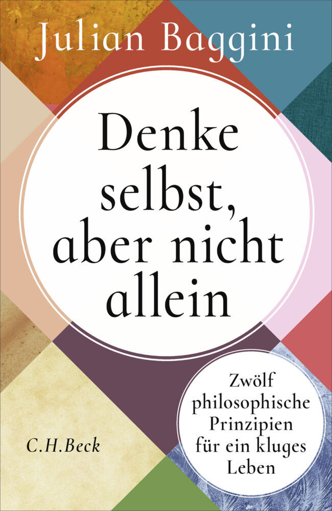 Denke selbst, aber nicht allein (Julian Baggini)