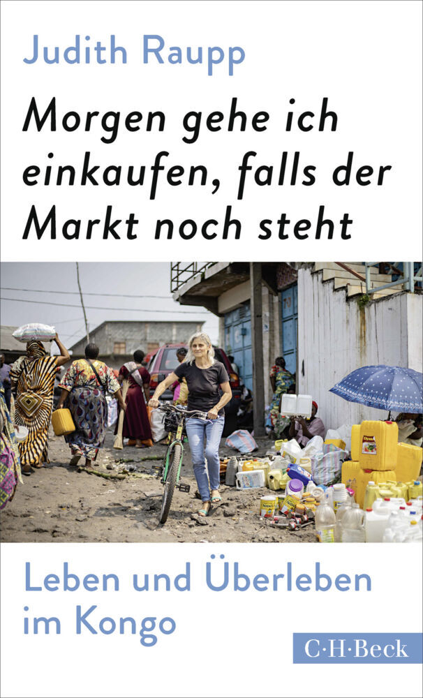 Morgen gehe ich einkaufen, falls der Markt noch steht (Judith Raupp)