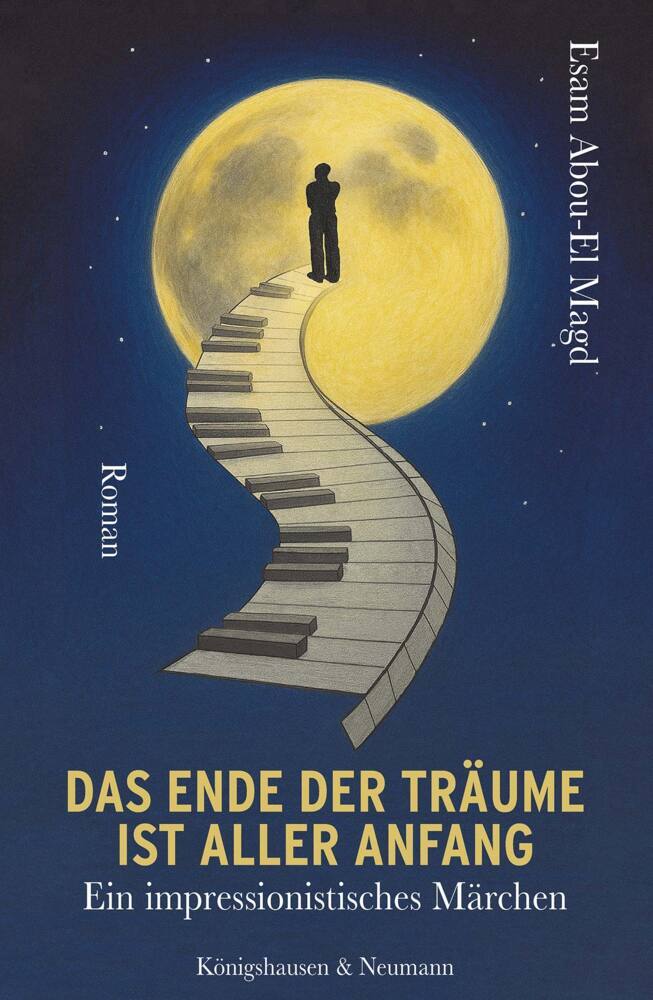 Das Ende der Träume ist aller Anfang (Esam Abou-El Magd)