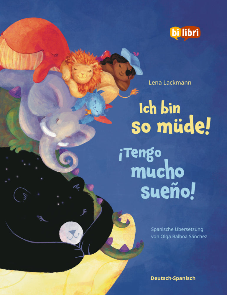 Ich bin so müde! (Deutsch-Spanisch) (Lena Lackmann)