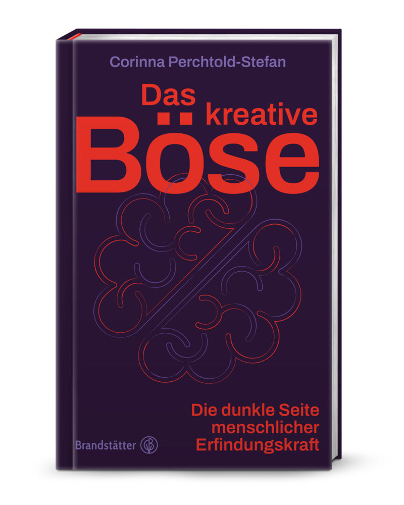 Das kreative Böse (Corinna Perchtold-Stefan)