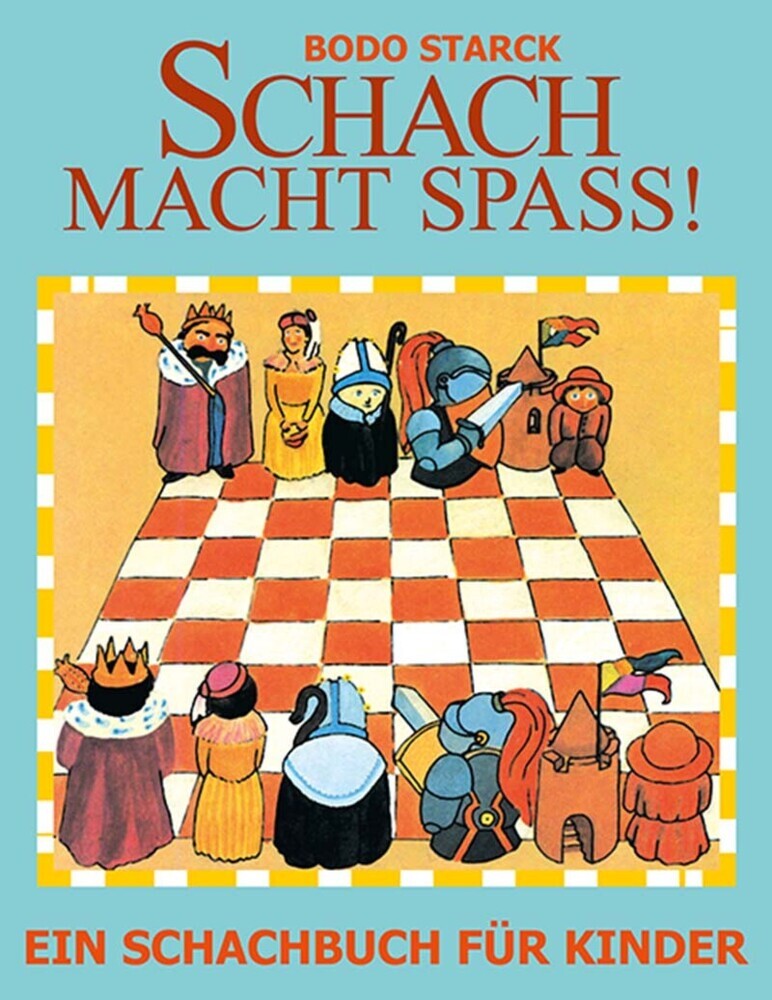 Schach macht Spaß (Bodo Starck)