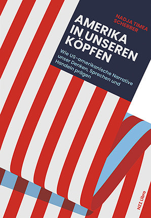 Amerika in unseren Köpfen (Nadja Timea Scherrer)