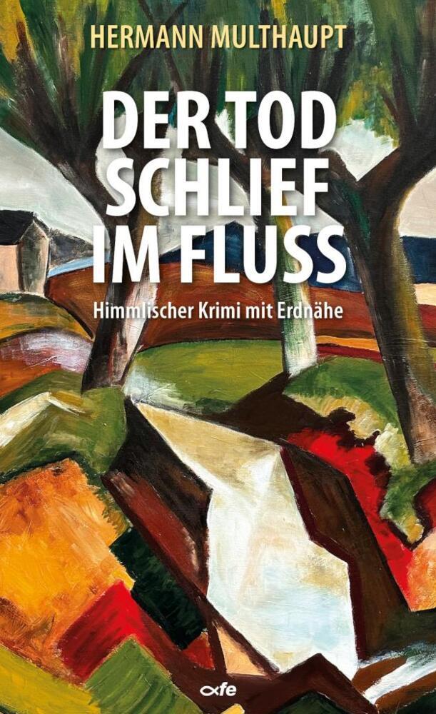 Der Tod schlief im Fluss (Hermann Multhaupt)