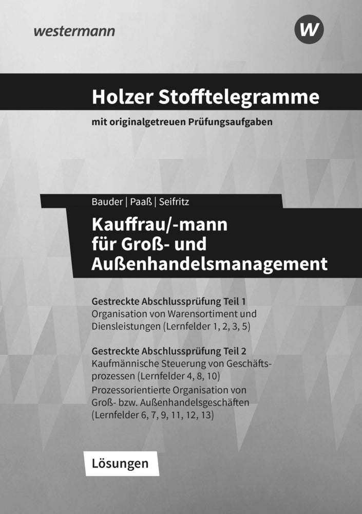 Holzer Stofftelegramme Kauffrau/-mann für Groß- und Außenhandelsmanagement (Volker Holzer)