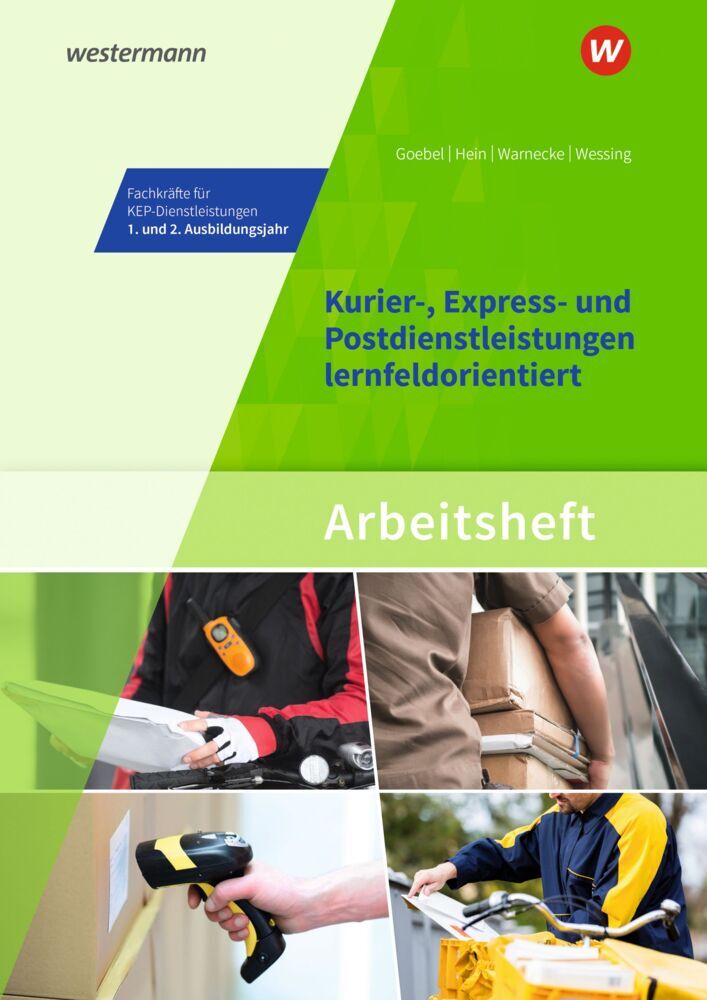 Kurier-, Express- und Postdienstleistungen lernfeldorientiert: Das Informationsbuch zur Ausbildung (Michael Hein)
