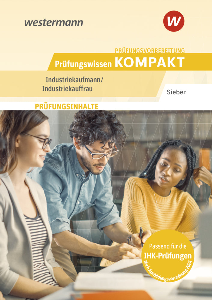 Prüfungsvorbereitung Prüfungswissen KOMPAKT - Industriekaufmann/Industriekauffrau (Michael Sieber)