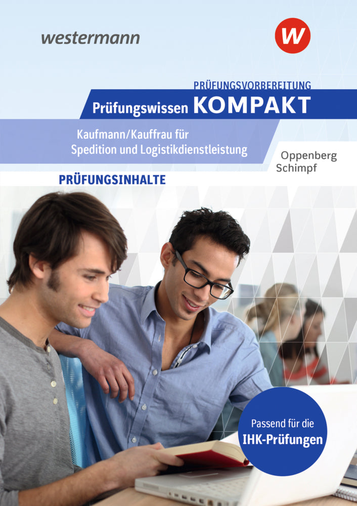 Prüfungsvorbereitung Prüfungswissen KOMPAKT - Kaufmann/Kauffrau für Spedition und Logistikdienstleistung (Heinbernd Oppenberg)