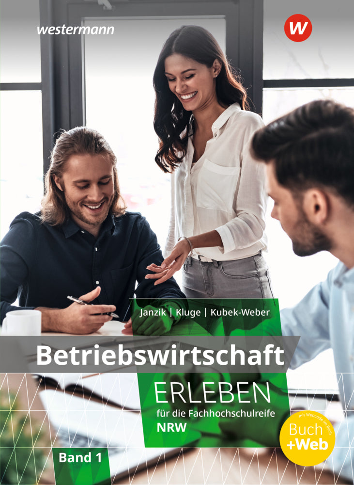 Betriebswirtschaft erleben für die Fachhochschulreife Nordrhein-Westfalen (Nikolaus Janzik)