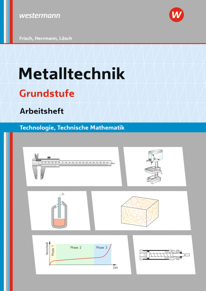 Metalltechnik Technologie, Technische Mathematik (Erwin Lösch)