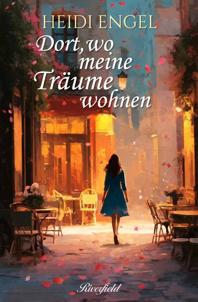 Dort, wo meine Träume wohnen (Heidi Engel)