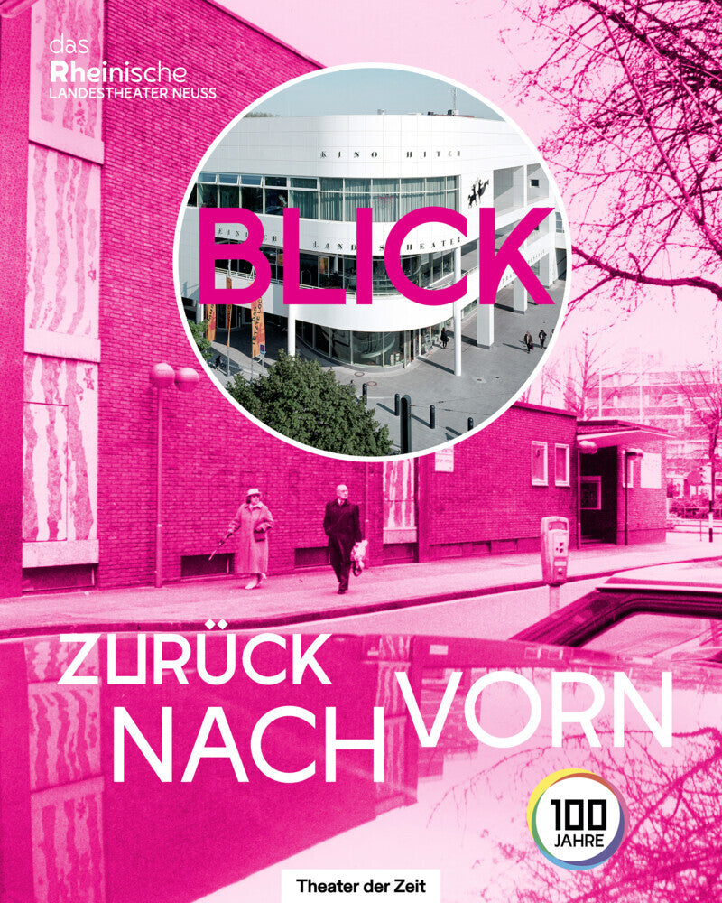 Blick zurück nach vorn (Rheinische Landestheater Neuss)