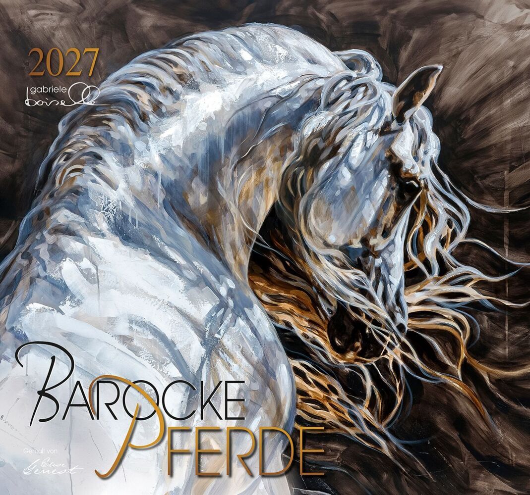 Barocke Pferde 2027 (Gabriele Boiselle)