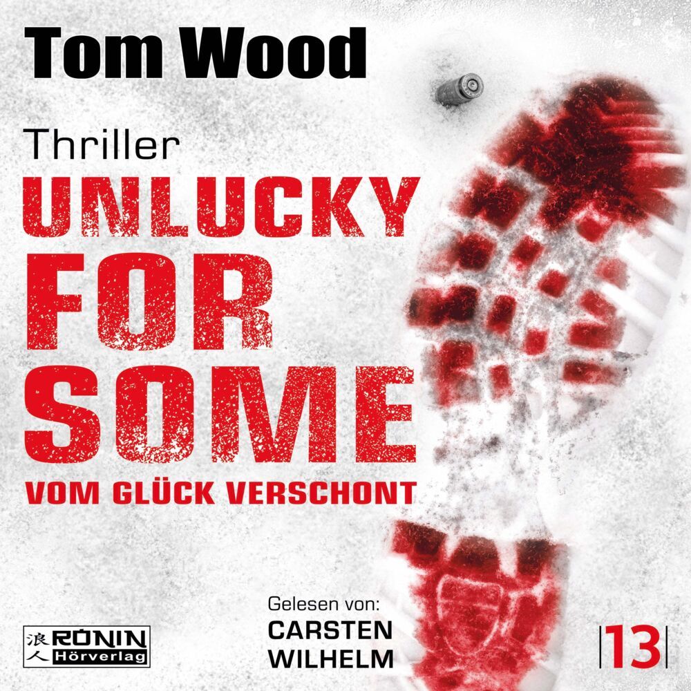 Unlucky for Some - Vom Glück verschont. Ein Fehler. Tausend Feinde. (Tom Wood)