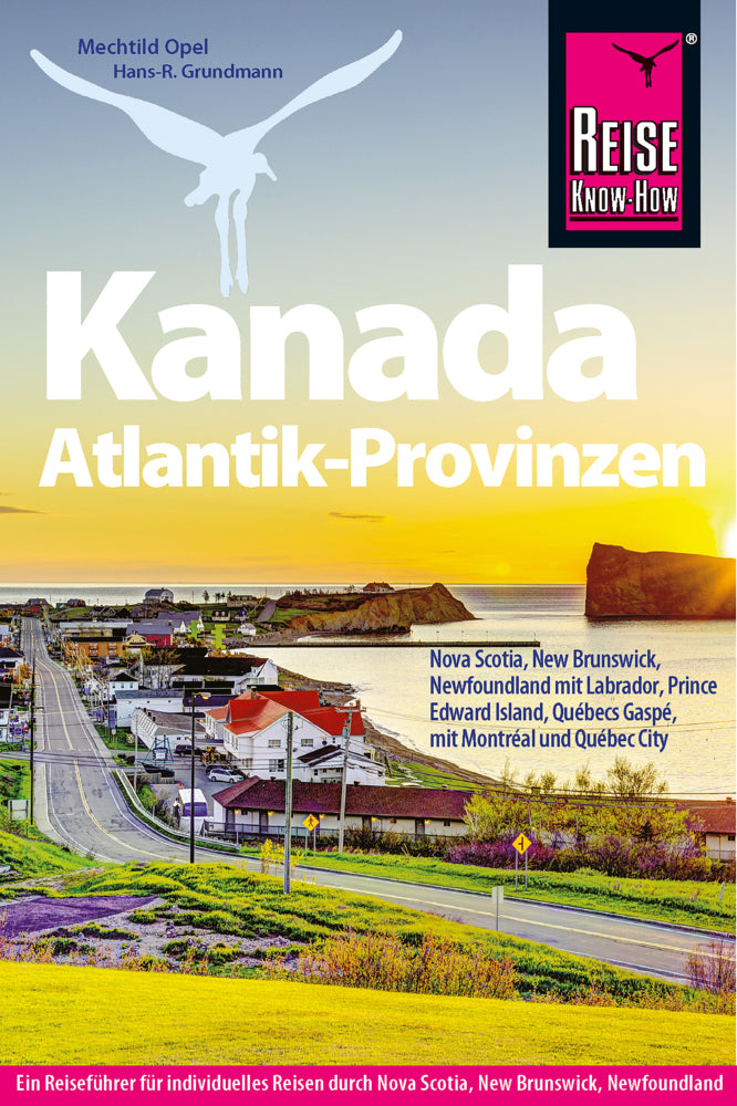 Reise Know-How Reiseführer Kanada Atlantik-Provinzen (Mechtild Opel)