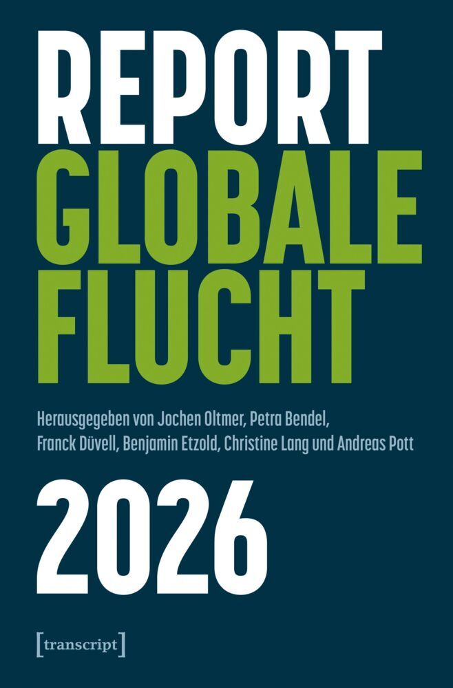 Report Globale Flucht 2026 (Jochen Oltmer)