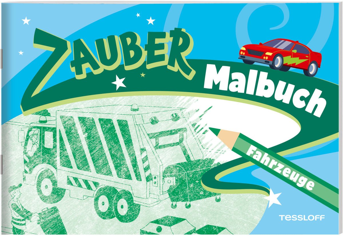 Zaubermalbuch. Fahrzeuge (Tessloff Verlag Ragnar Tessloff Gmbh & Co.Kg)