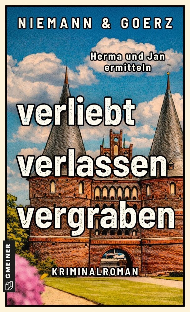 verliebt, verlassen, vergraben (Anja Goerz)