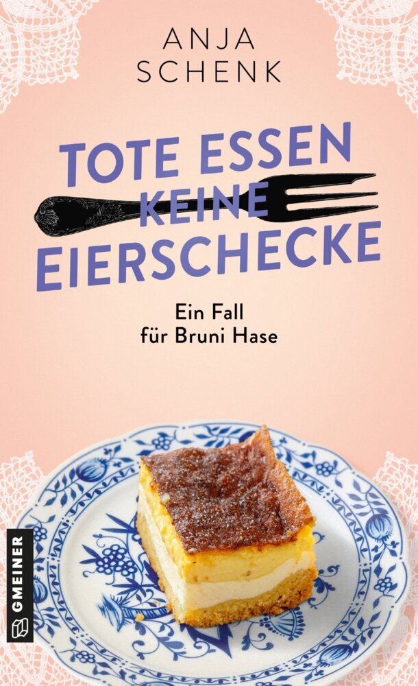Tote essen keine Eierschecke (Anja Schenk)