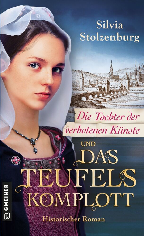 Die Tochter der verbotenen Künste und das Teufelskomplott (Silvia Stolzenburg)