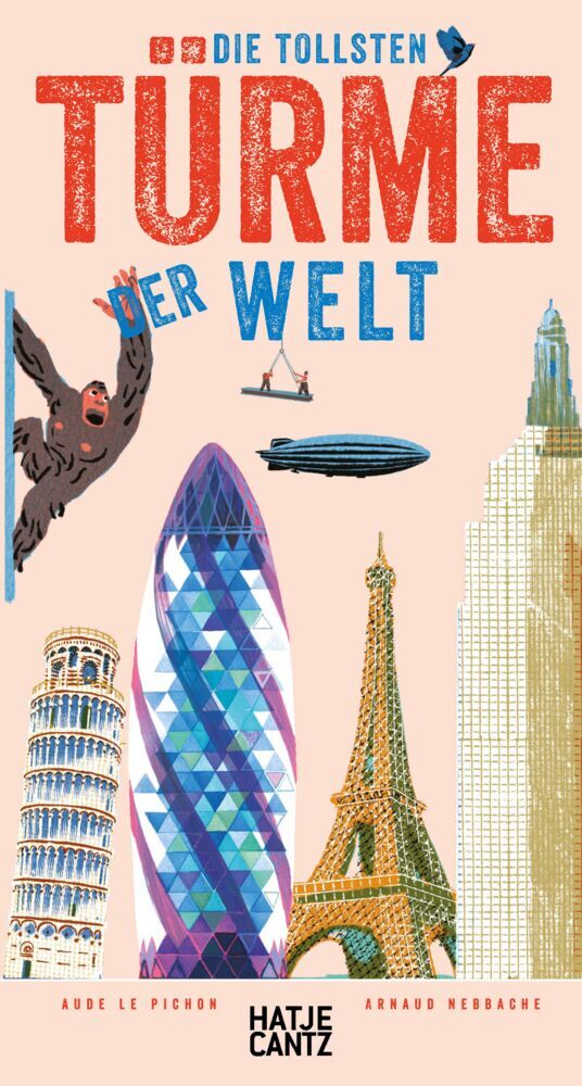 Die tollsten Türme der Welt (Aude Le Pichon)