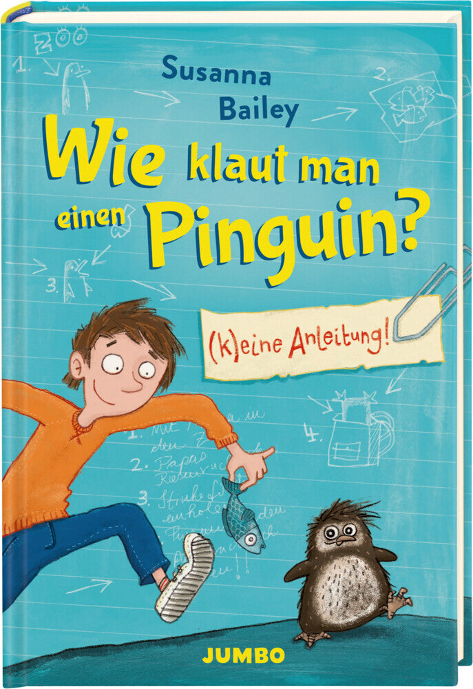 Wie klaut man einen Pinguin? (K)eine Anleitung (Susanna Bailey)