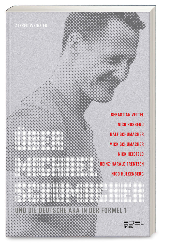 Über Michael Schumacher und die deutsche Ära in der Formel 1 (Alfred Weinzierl)