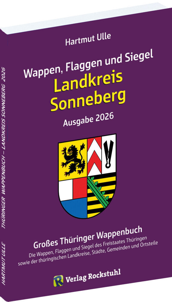 Wappen, Flaggen und Siegel LANDKREIS SONNEBERG - Ein Lexikon - Ausgabe 2026 (Hartmut Ulle)