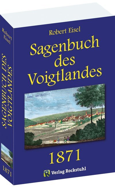 Sagenbuch des Voigtlandes 1871 (Robert Eisel)