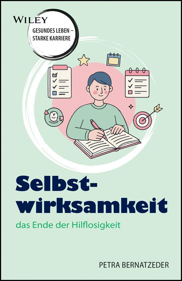 Selbstwirksamkeit - das Ende der Hilflosigkeit (Petra Bernatzeder)