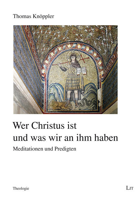 Wer Christus ist und was wir an ihm haben (Thomas Knöppler)