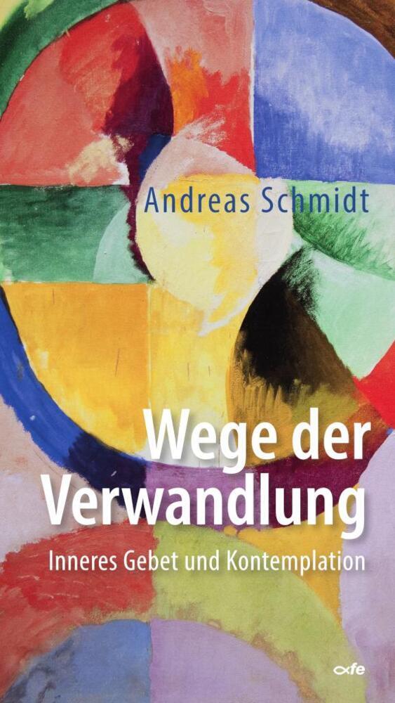 Wege der Verwandlung (Andreas Schmidt)