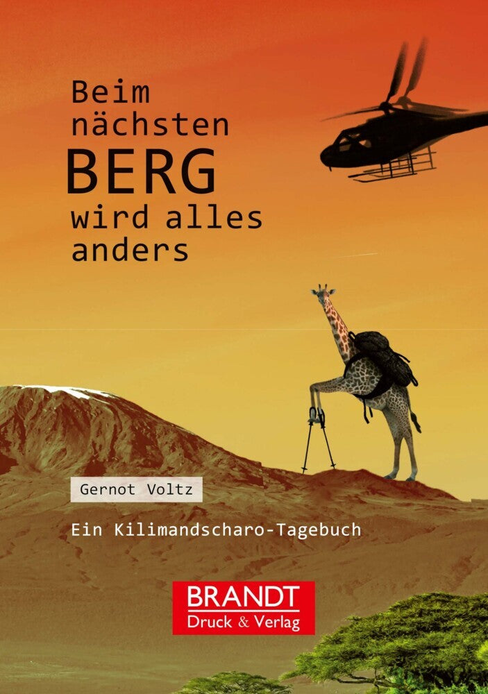 Beim nächsten Berg wird alles anders (Voltz Gernot)