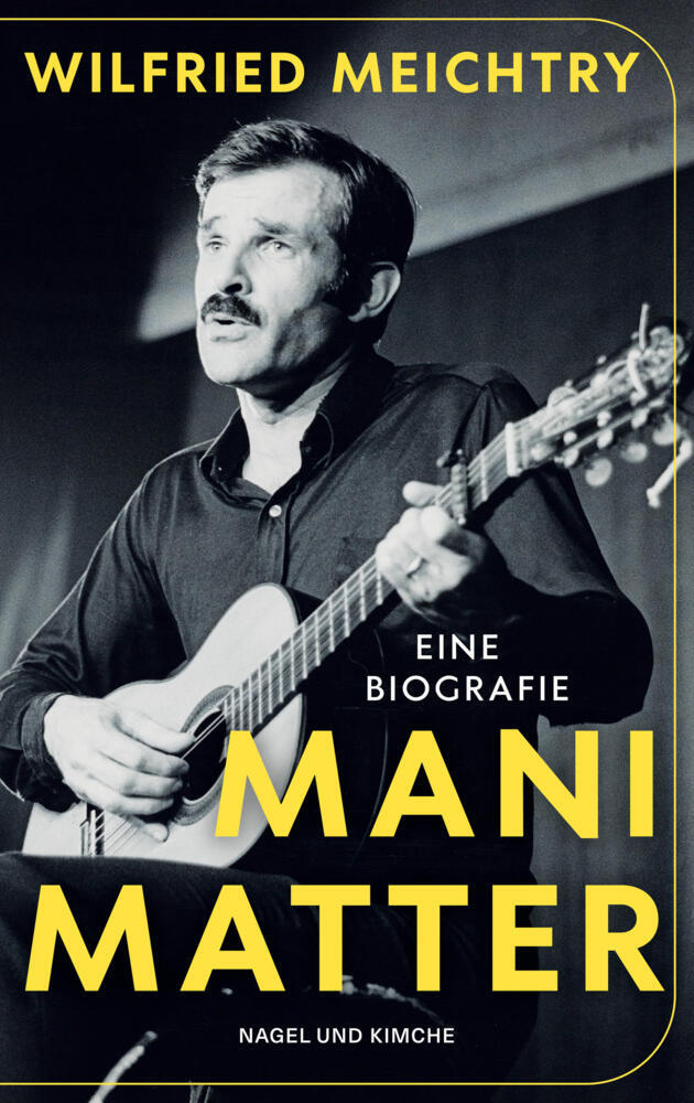 Mani Matter (Wilfried Meichtry)