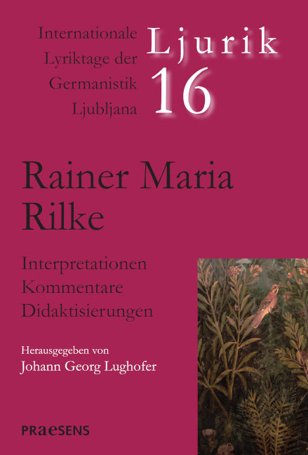 Rainer Maria Rilke (Johann Georg Lughofer)