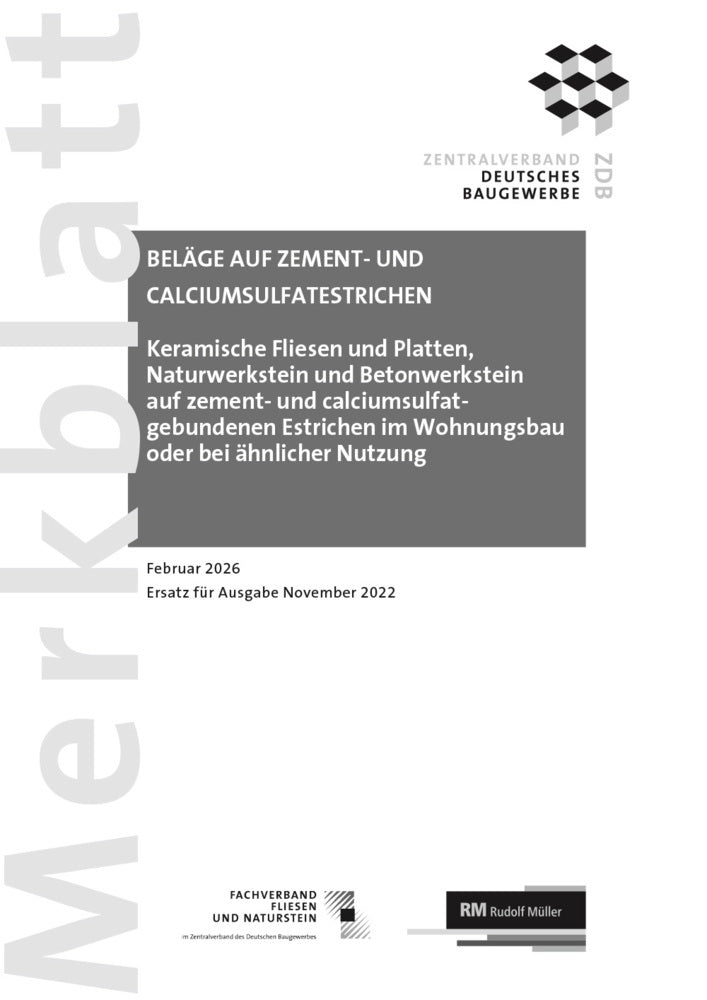 Merkblatt Beläge auf Zement- und Calciumsulfatestrichen 2026-02 (Fachverband Fliesen Und Naturstein Im Zentralverband Deutsches Baugewerbe E.V.)