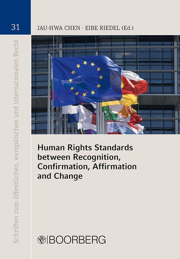 Human Rights Standards between Recognition, Confirmation, Affirmation and Change (Jau-Hwa Chen)