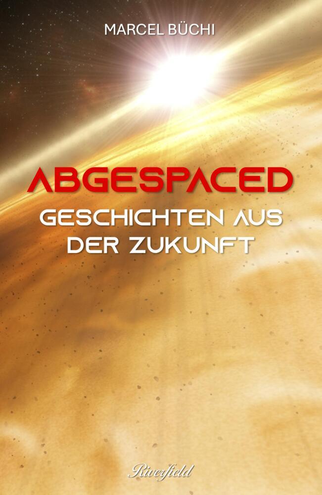 Abgespaced (Marcel Büchi)