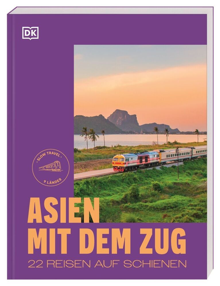 Asien mit dem Zug (Dk Verlag - Reise)