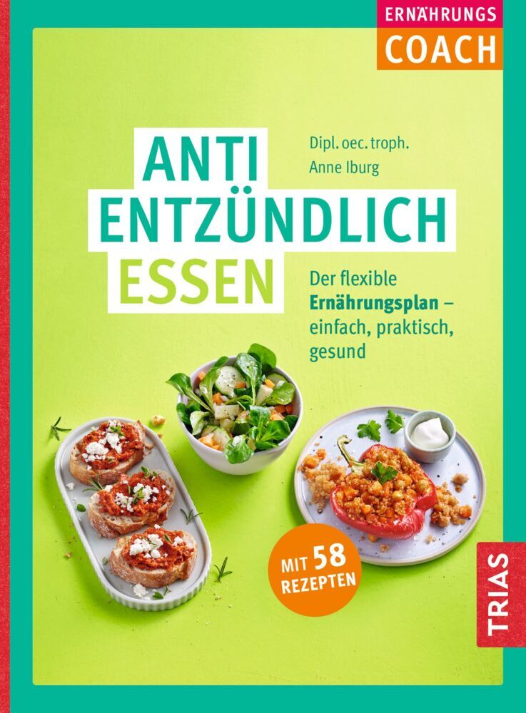 Ernährungs-Coach Antientzündlich essen (Anne Iburg)
