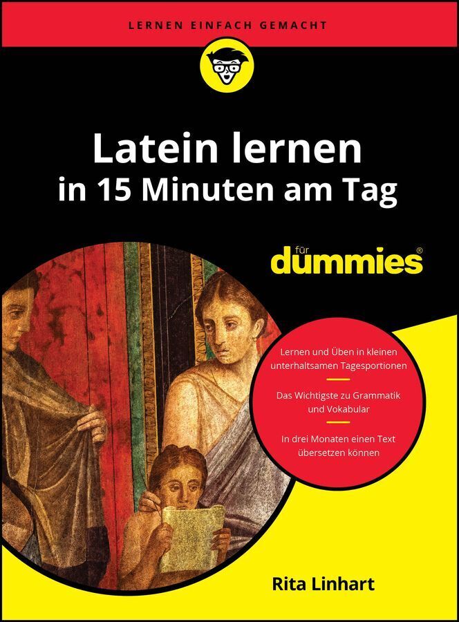 Latein lernen in 15 Minuten am Tag für Dummies (Rita Linhart)