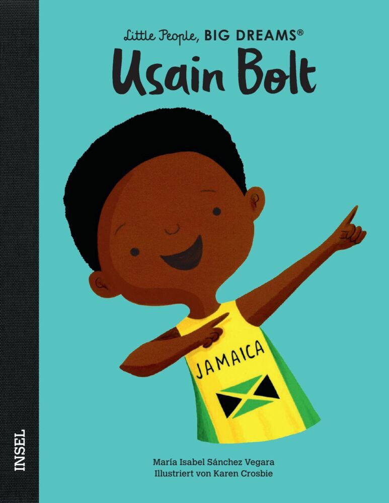 Usain Bolt - Little People, BIG DREAMS (Deutsche Ausgabe) (María Isabel Sánchez Vegara)