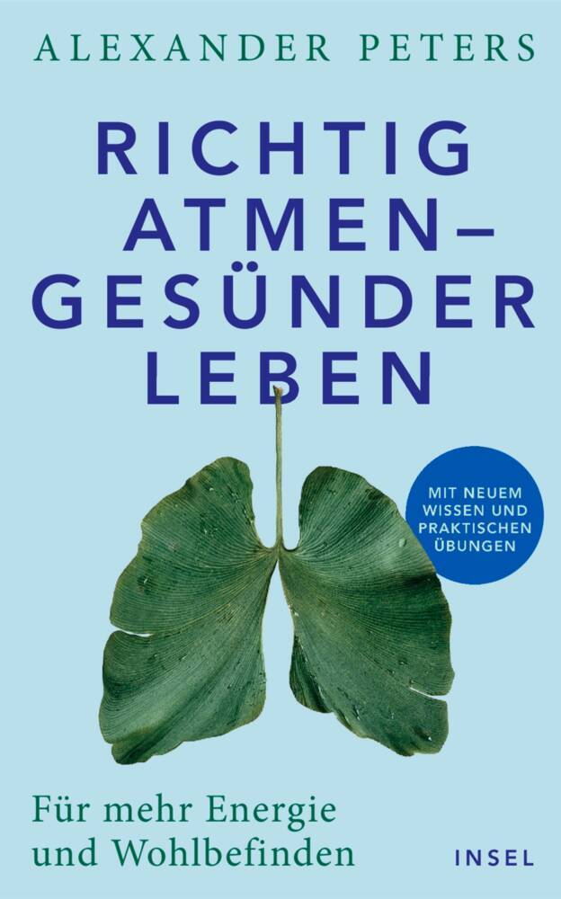 Richtig atmen - gesünder leben (Alexander Peters)
