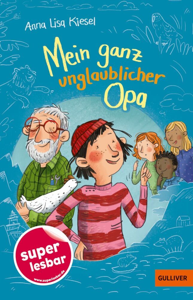 Mein ganz unglaublicher Opa (Anna Lisa Kiesel)