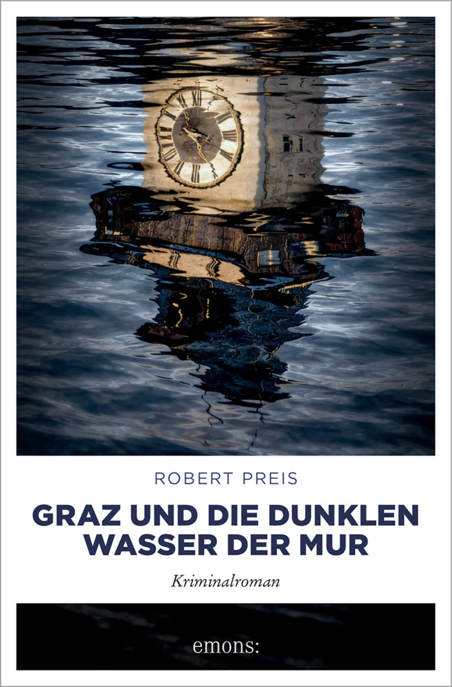 Graz und die dunklen Wasser der Mur (Robert Preis)