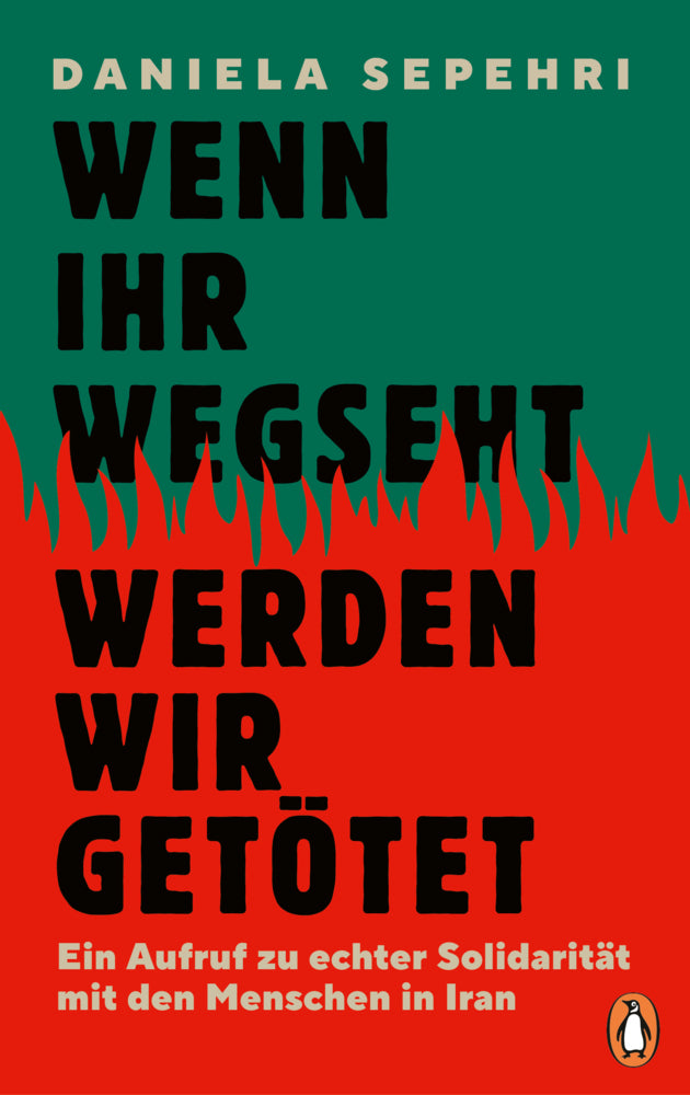 Wenn ihr wegseht, werden wir getötet (Daniela Sepehri)