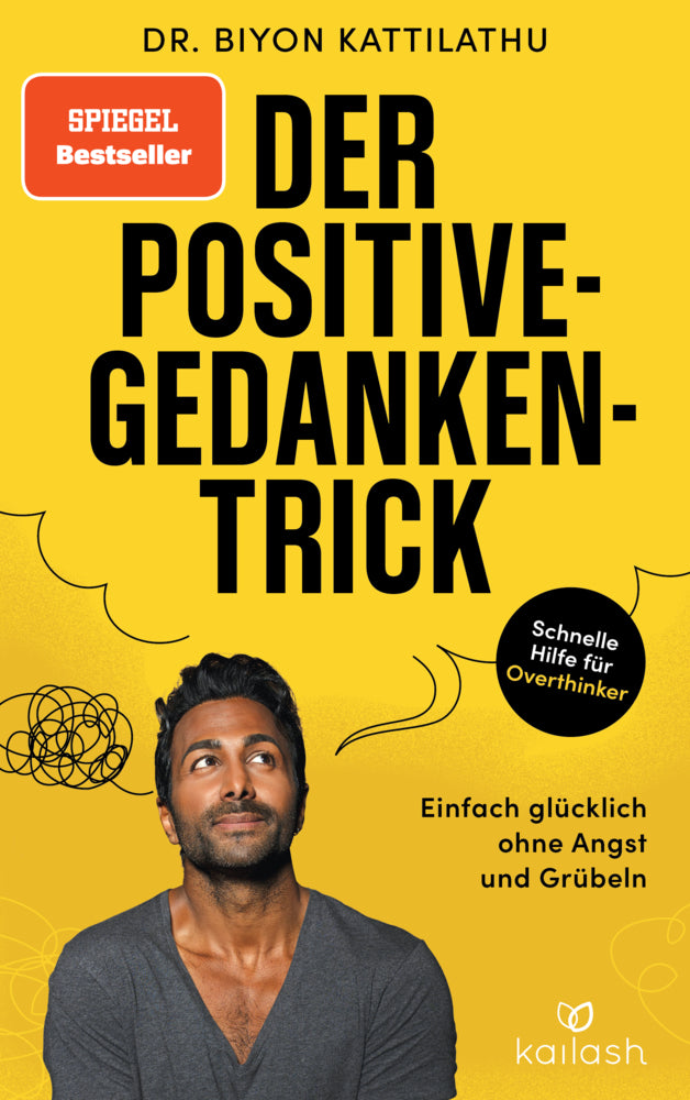 Der Positive-Gedanken-Trick (Biyon Kattilathu)