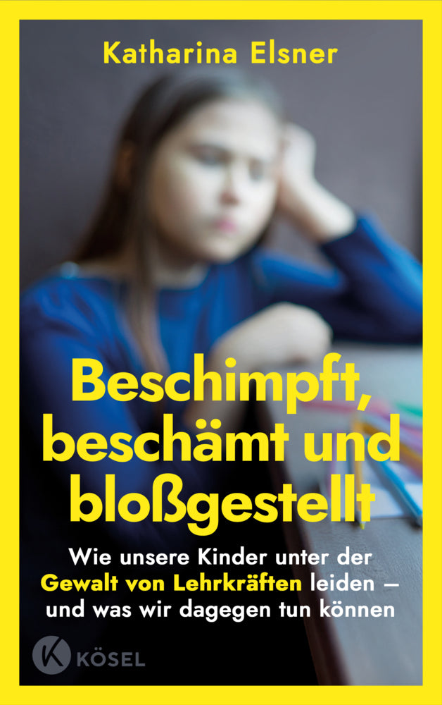 Beschimpft, beschämt und bloßgestellt (Katharina Elsner)