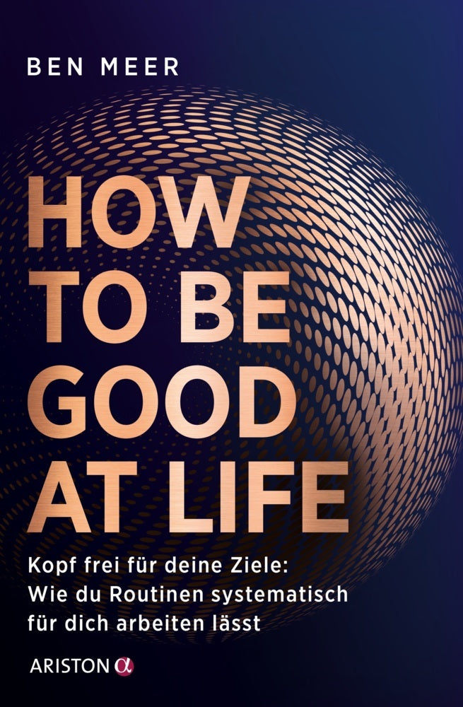 How to Be Good at Life (Ben Meer)
